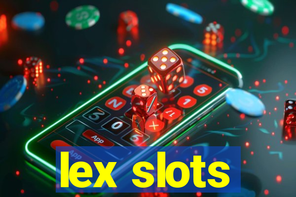 lex slots